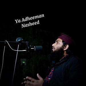 38K views · 7K reactions | Ya Adheeman Nasheed 殺 / Most Beautiful arabic nasheed / Only Vocal 殺 | A Ahad | Facebook