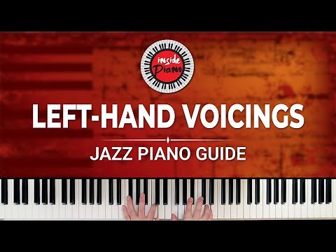 Left-Hand Voicing for Jazz Piano - A Comprehensive Guide