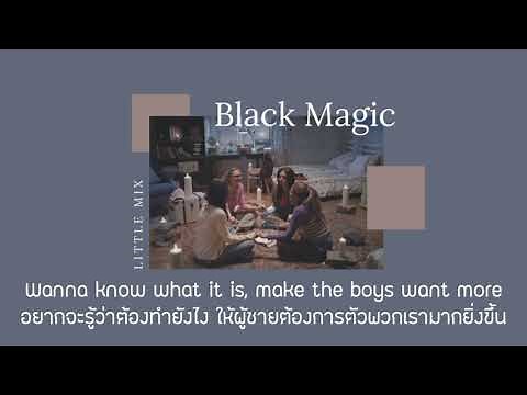 [THAISUB/แปลเพลง] Black Magic - Little Mix
