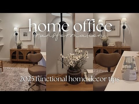 HOME OFFICE MAKEOVER 2025 DECORATE WITH ME | COZY & FUNCTIONAL HOME DECOR IDEAS 2025