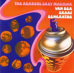 Van Der Graaf Generator - The Aerosol Grey Machine