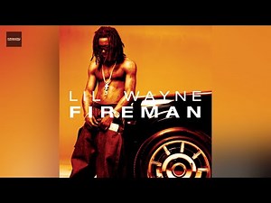 Lil Wayne - Fireman (Clean Version)