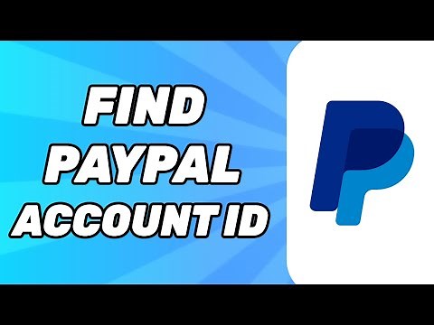 How to Find My PayPal Account ID