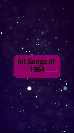 Hit Songs of 1964: Classic Music from a Remarkable Year
