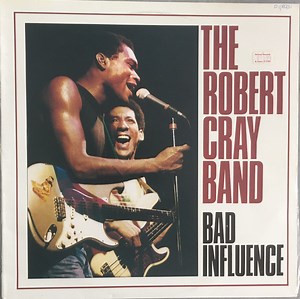 The Robert Cray Band - Bad Influence