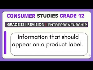 Consumer Studies Grade 12: Information that should appear on a product label