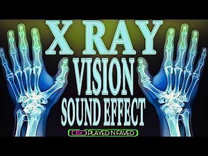 X Ray Vision Sound Effect