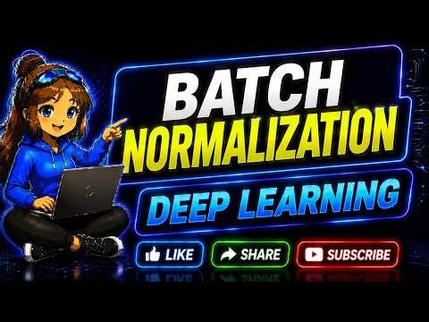 Why Batch Normalization Matters? | Deep Learning Tutorial
