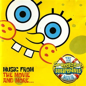 Various - The SpongeBob SquarePants Movie (Music From The Movie And More...)