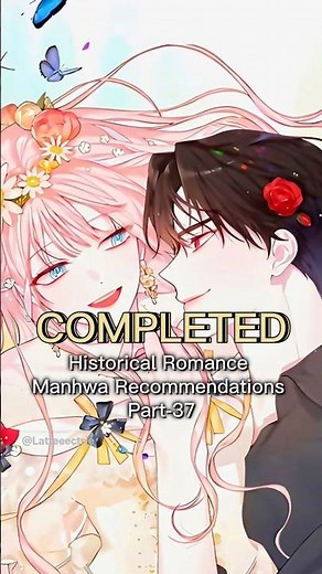 Completed Historical Romance Manhwa Recommendations ✨|#manhwa#manhwareccomendation#manga#manhwaedit