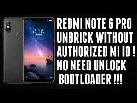 XIAOMI REDMI NOTE 6 PRO UNBRICK WITHOUT AUTHORIZED MI ACCOUNT!!!! NO NEED BOOTLOADER UNLOCK