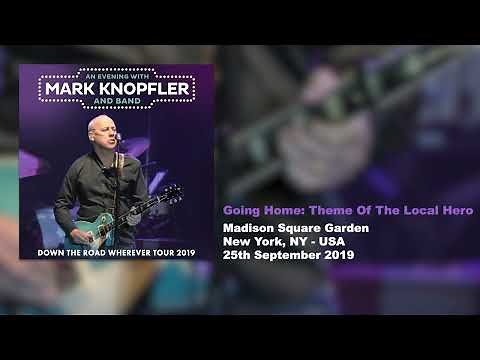 Mark Knopfler - Going Home: Theme Of The Local Hero (Live, Down The Road Wherever Tour 2019)