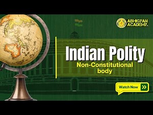 Non - Constitutional Body, Indian Polity