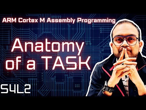 S4L2. Anatomy of a Task | ARM Cortex-M Assembly Programming