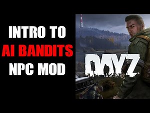 AI Bandits: New Lightweight Server Friendly DayZ NPC Mod by HunterZ & Team (Guards Patrols Snipers)