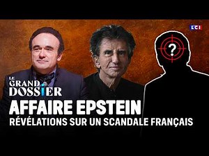 Affaire Epstein : révélations sur un scandale français｜LCI
