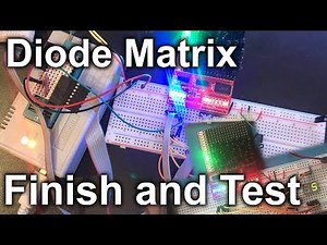 Diode Matrix - Finish and Test (2/2)