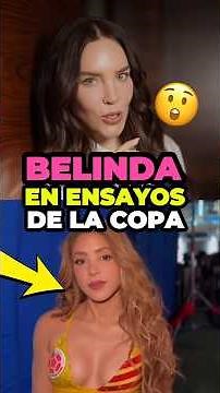 This is how Belinda spent rehearsing for the cup with Shakira