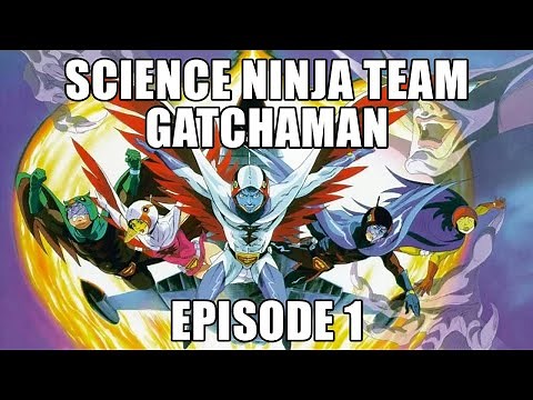 Science Ninja Team Gatchaman 1972 Episode 1