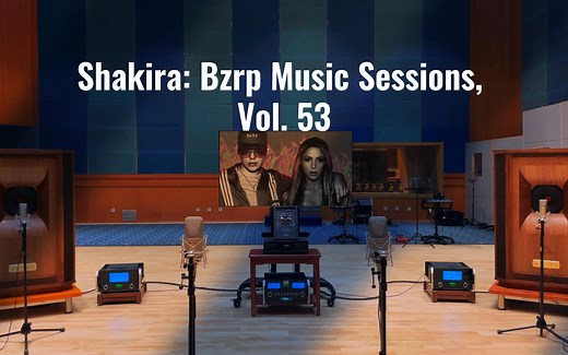 Shakira: Bzrp Music Sessions, Vol. 53【Hi-Res】百万级装备试听