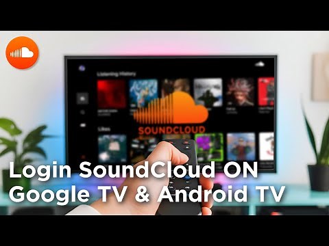 How to Login SoundCloud on Google TV & Android TV