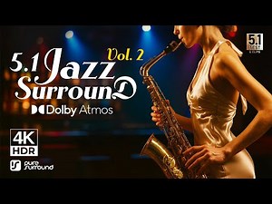 Dolby Atmos: Smooth Jazz Vol.2 I 5.1 Surround music experience