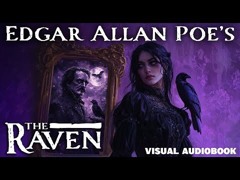 Edgar Allan Poe's: The Raven | Visual Audiobook #EdgarAllanPoe, #TheRaven