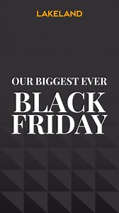 80K views | Lakeland’s Biggest Ever Black Friday is here! Enjoy super savings in store and online across a huge range of household favourites. | Lakeland | Facebook
