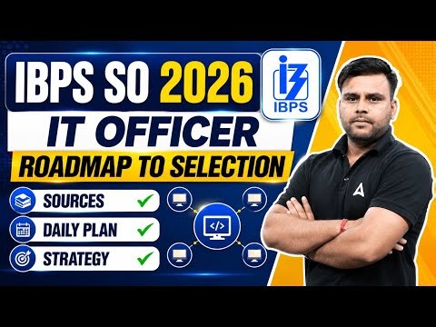 IBPS SO IT Officer 2026 Preparation Strategy | Roadmap to Selection & Daily Plan