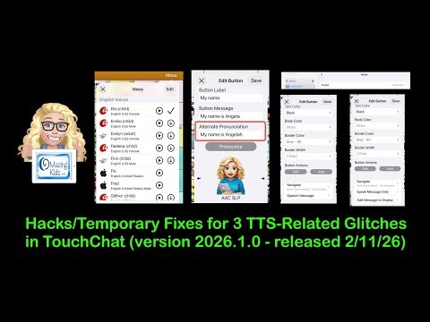 TTS Voice Glitches & Fixes - TouchChat - version 2026.1.0 released 2-11-26 (recorded 2-22-26)