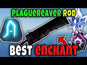 BEST ENCHANT for PLAGUEREAVER ROD in FISCH Roblox
