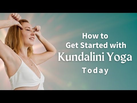 How to Get Started with Kundalini Yoga