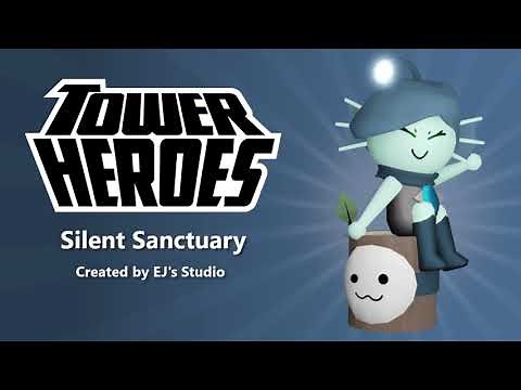 Silent Sanctuary [Tower Heroes]