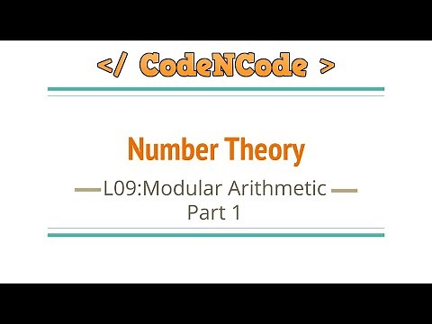 L09 : Modular Arithmetic Part 1 | Number Theory | CodeNCode