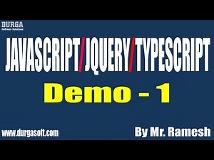 JavaScript/JQuery/TypeScript tutorials || Demo - 1 || by Mr. Ramesh On 05-04-2021 @6:30PM IST