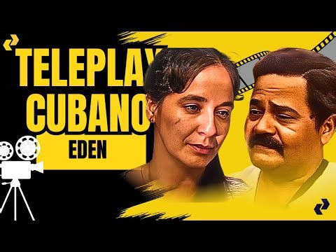 CUBANO-EDEN TELEPLAY