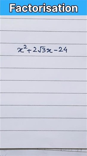 x^ +2root3x-24 || Factorisation || Basic Mathematics || RKSAS TUTORIAL #factorisation #maths #shorts