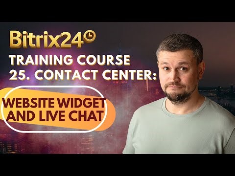 Bitrix24 Training Course 24. Contact Center: Website widget and Live chat