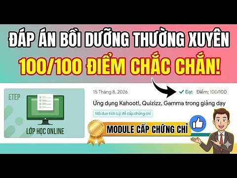 Đáp án mô đun Ứng dụng Kahoot!, Quizizz, Gamma trong giảng dạy đầy đủ nhất | Trắc nghiệm + thực hành