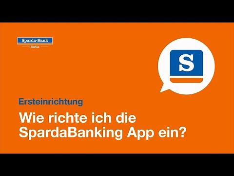 Ersteinrichtung: Wie richte ich die SpardaBanking App ein?