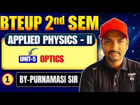 Applied Physics-II |Unit-5 |Lec-1 | Optics | Polytechnic 2nd Semester By Purnmasi Sir