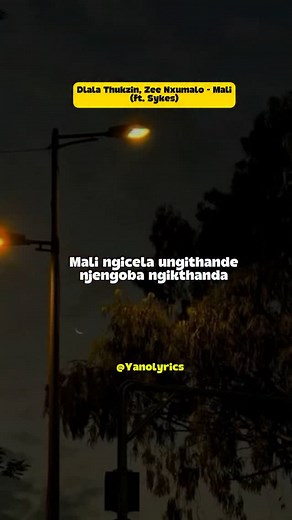 Dlala Thukzin, Zee Nxumalo - Mali ft Sykes. #yanolyrics - #amapiano #fyp #reels #dlalathukzin | Yano Lyrics