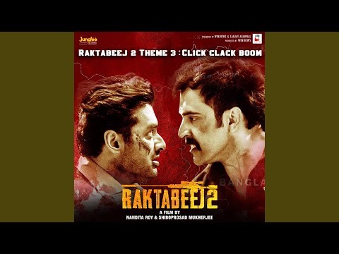 Raktabeej 2 Theme 3: Click Clack Boom (From "Raktabeej 2")