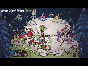 Upbeat Island [CHRISTMAS UPDATE] (With Wubbox) (FT: Sebass87 and Hex g27629)