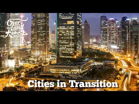Cities in Transition | Over the Land | CGTN Documentary
