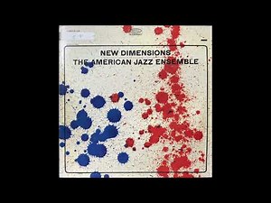 The American Jazz Ensemble - New Dimensions [1962, modal, free jazz, avant-garde, full album]