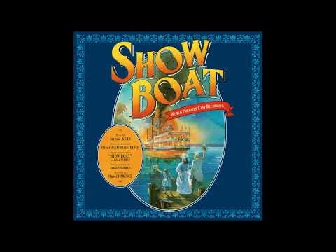 Show Boat (World Premiere Cast Recording) Act 1 (Part 1)