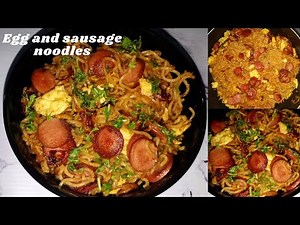 Egg and sausage noodles | Masaledar egg and sausage noodles | Noodles recipe | Maggi noodles recipe