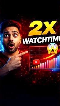 YouTube Watchtime Double Kaise Kare 🔥 | 2X Retention Secret 😱#shorts #viral #watchtime #viralshorts