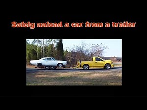 How to properly unload a car from a trailer